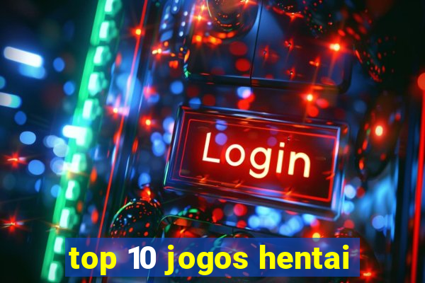 top 10 jogos hentai