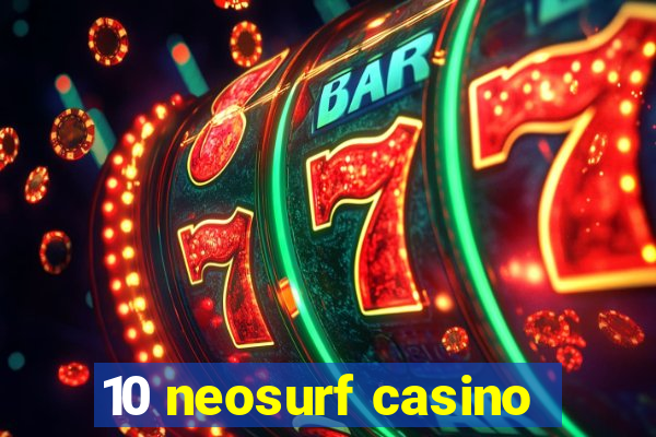 10 neosurf casino