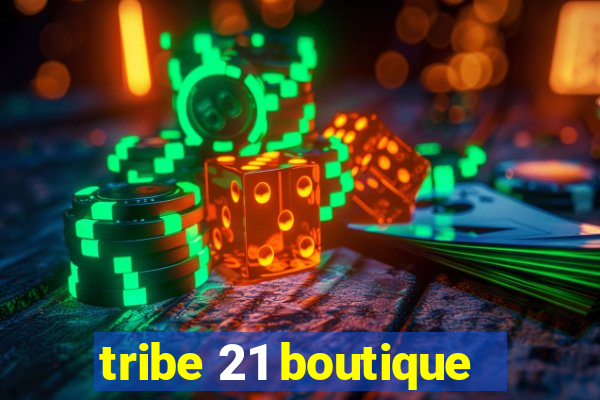 tribe 21 boutique