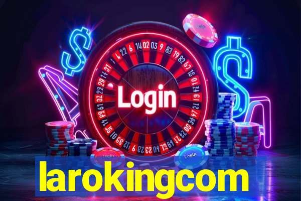 larokingcom