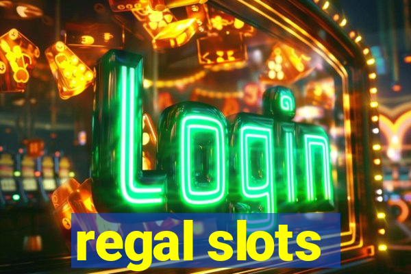 regal slots