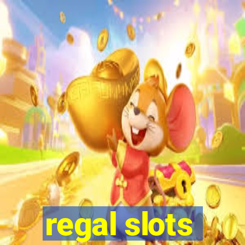 regal slots