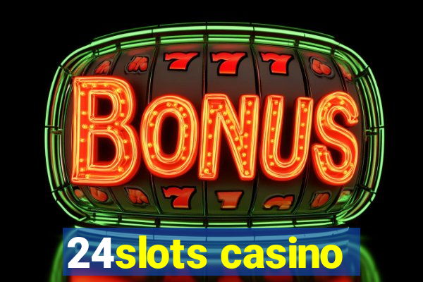 24slots casino