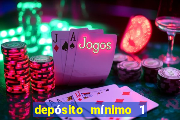 depósito mínimo 1 real bet