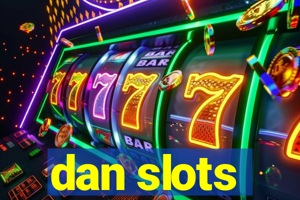 dan slots