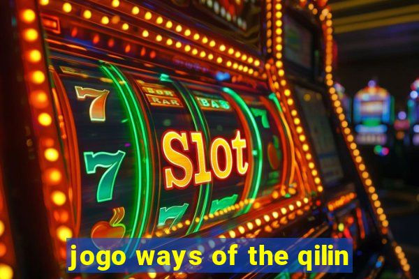 jogo ways of the qilin