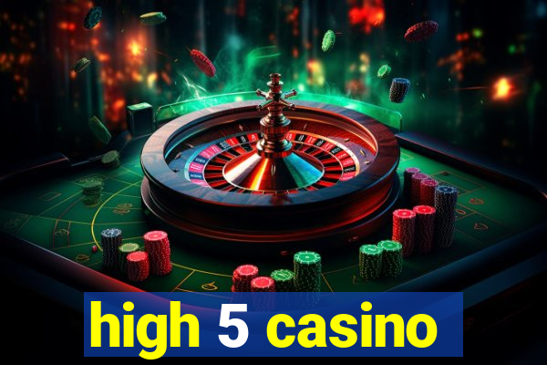 high 5 casino