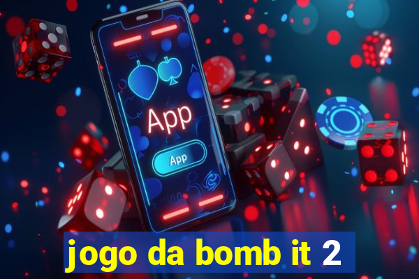 jogo da bomb it 2