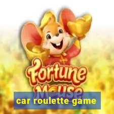 car roulette game