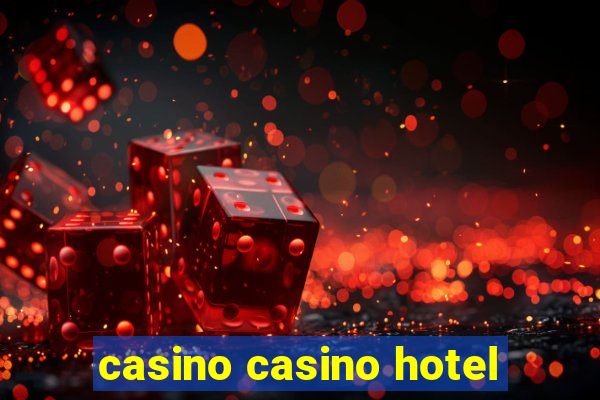 casino casino hotel