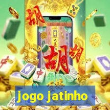 jogo jatinho