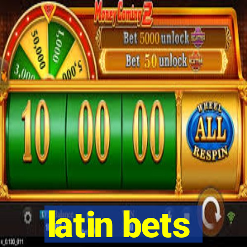 latin bets