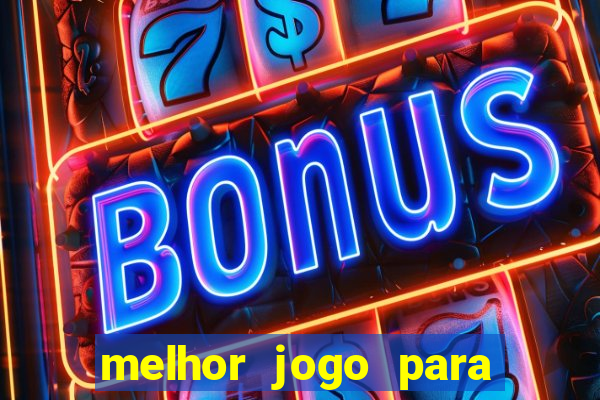 melhor jogo para se ganhar dinheiro