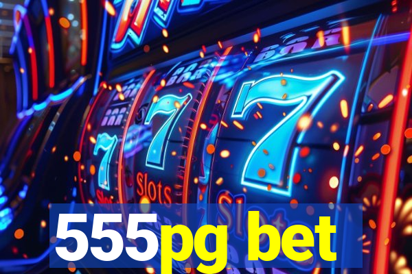 555pg bet