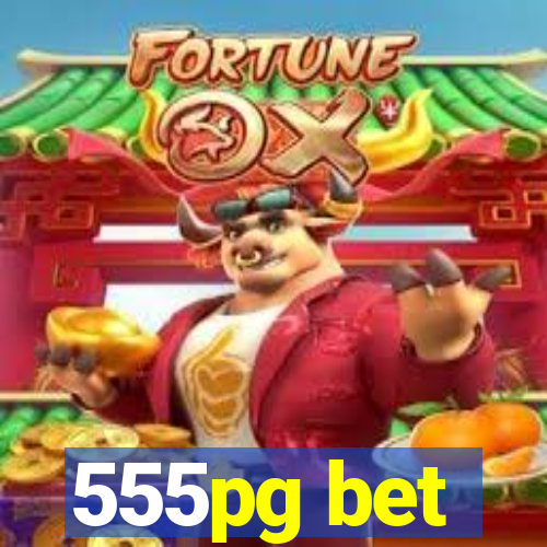 555pg bet