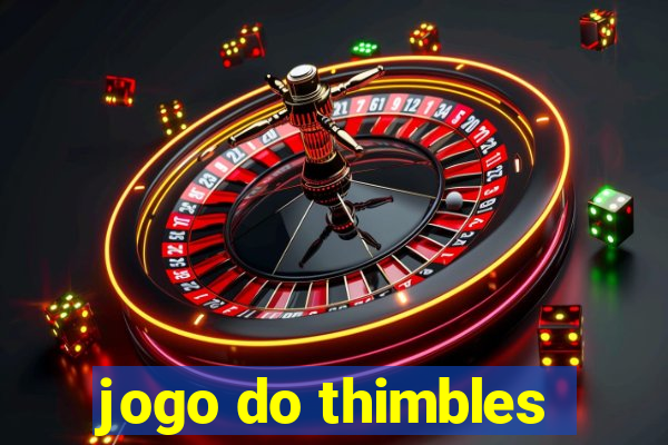 jogo do thimbles