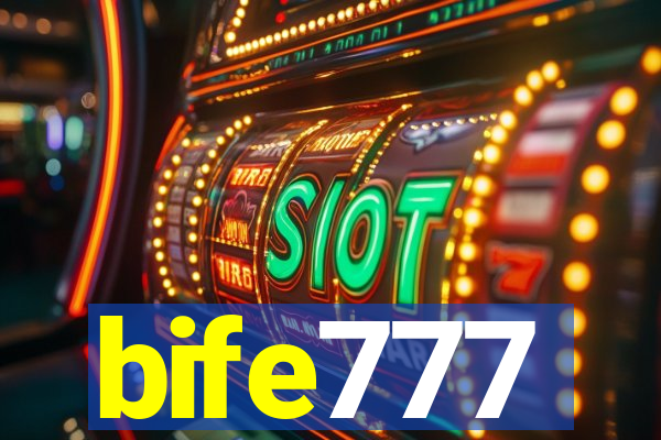 bife777