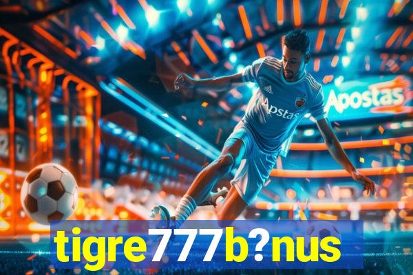 tigre777b?nus