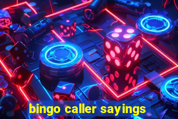 bingo caller sayings