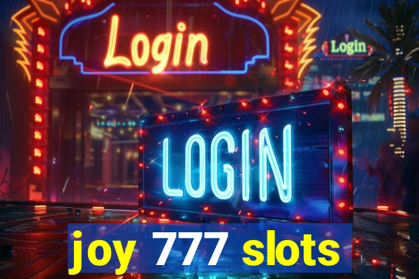 joy 777 slots