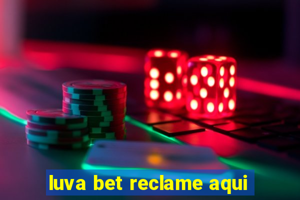 luva bet reclame aqui