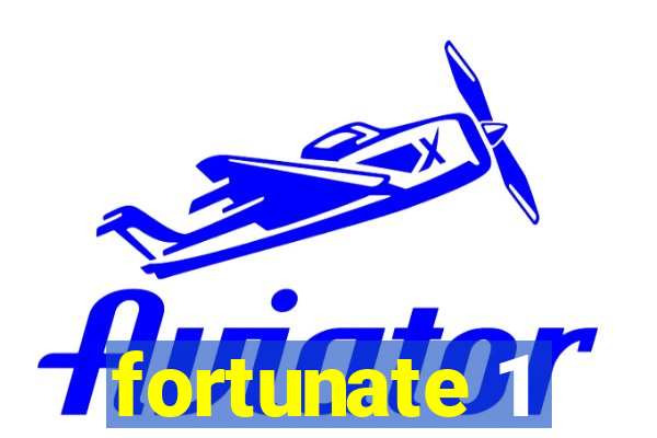 fortunate 1