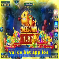 vai de bet app ios