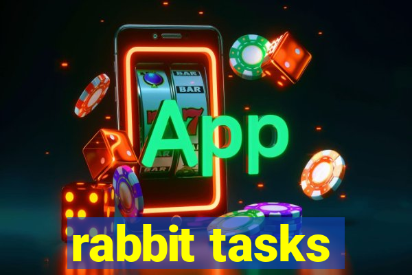 rabbit tasks