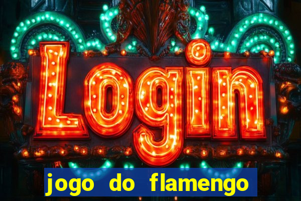 jogo do flamengo que horário