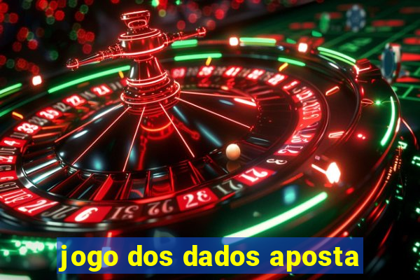 jogo dos dados aposta