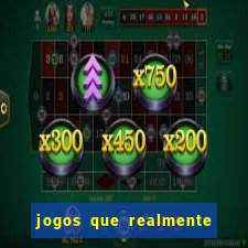 jogos que realmente pagam de verdade