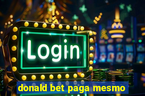 donald bet paga mesmo