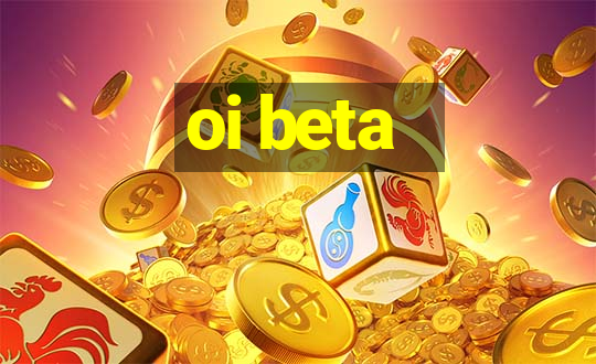 oi beta