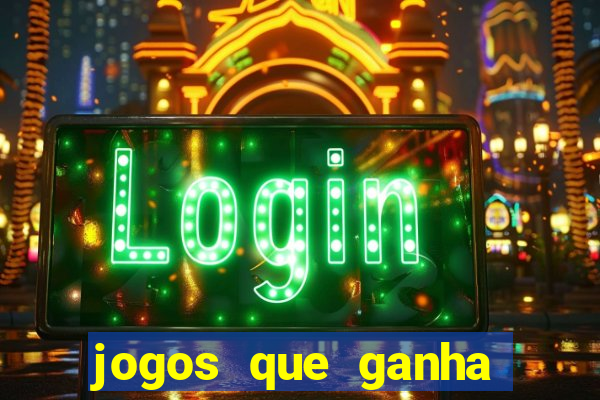 jogos que ganha bonus de boas vindas