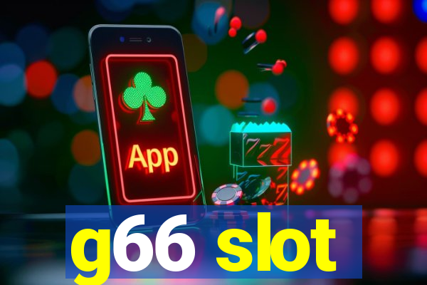 g66 slot