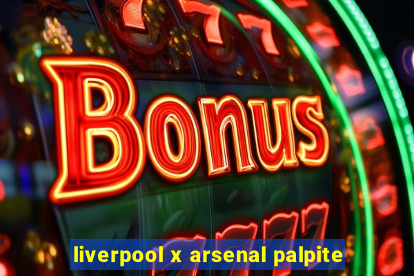 liverpool x arsenal palpite