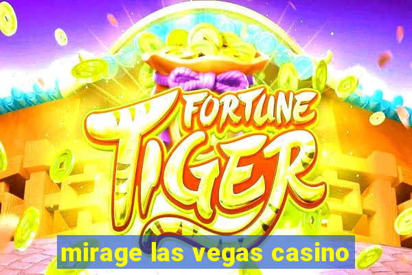 mirage las vegas casino