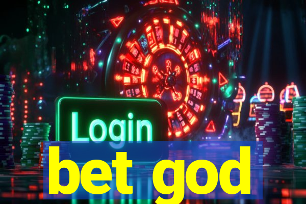 bet god