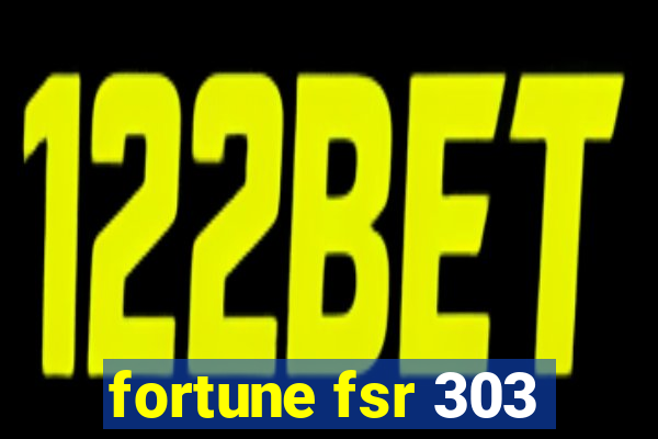 fortune fsr 303