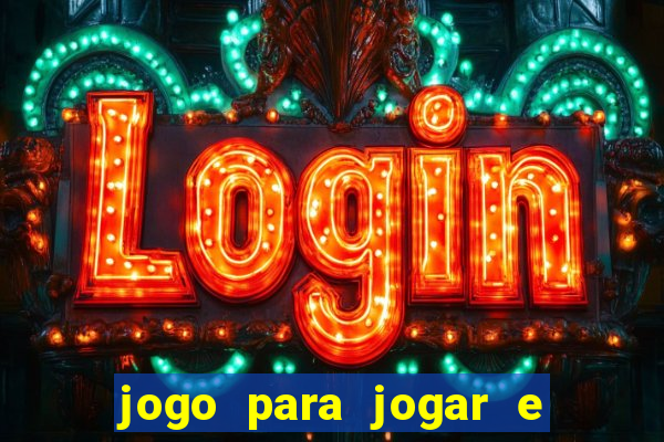 jogo para jogar e ganhar dinheiro