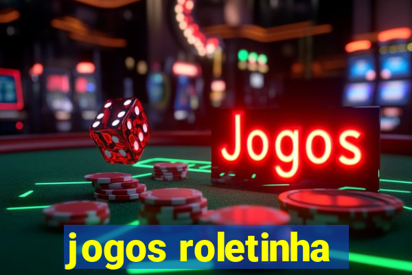 jogos roletinha