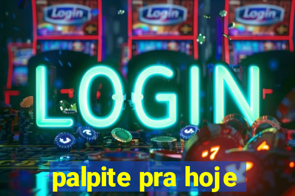 palpite pra hoje