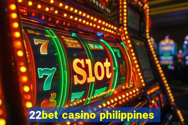 22bet casino philippines