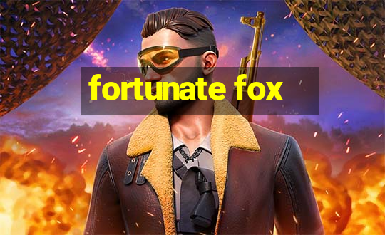 fortunate fox