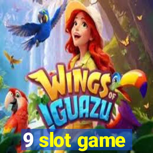 9 slot game