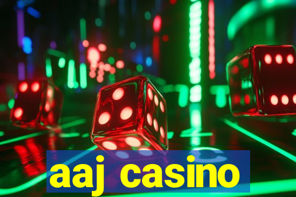 aaj casino