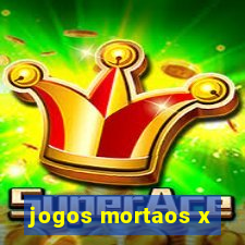 jogos mortaos x