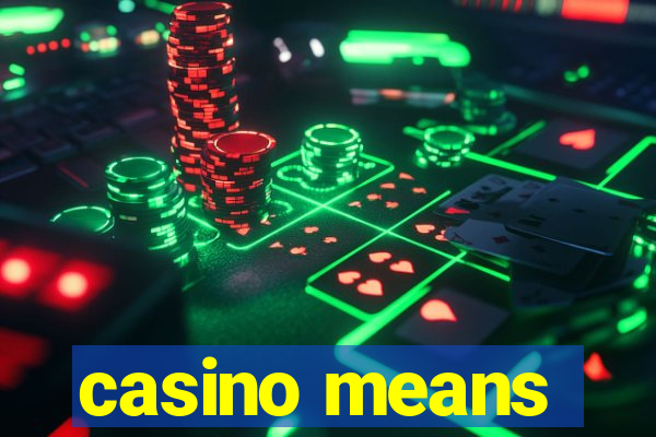 casino means