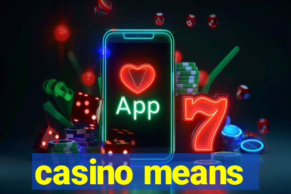 casino means