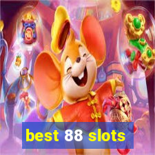 best 88 slots